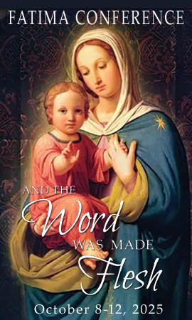 Fatima Conference 2025: And the Word Was Made Flesh