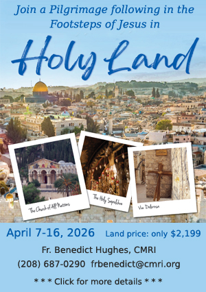 Join the 2026 Pilgrimage to the Holy Land - Fr. Benedict Hughes, CMRI